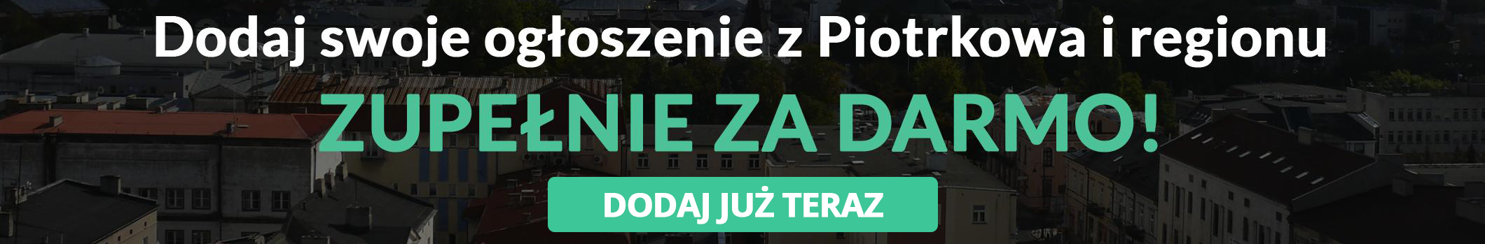 Ogłoszenia mojpiotrkow.pl - Ogłoszenia Piotrków Trybunalski